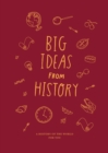 Image for Big Ideas from History: A history of the world for you