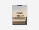Image for Travel Therapy : deepen and transform the experience of travel
