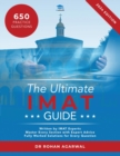 Image for The Ultimate IMAT Guide : 650 Practice Questions, Fully Worked Solutions, Time Saving Techniques, Score Boosting Strategies, UniAdmissions