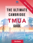 Image for The Ultimate Cambridge TMUA Guide : Complete revision for the Cambridge TMUA. Learn the knowledge, practice the skills, and master the TMUA
