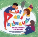 Image for WE ARE BILINGUAL - Nous sommes bilingues - The Bilingual Club