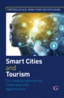Image for Smart Cities and Tourism: Co-creating experiences, challenges and opportunities