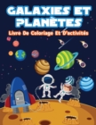 Image for Planetes Et Galaxies - Livre De Coloriage Et D&#39;activites Pour Enfants