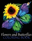 Image for Flowers and Butterflies Coloring Book : A Beautiful Coloring Book with Butterflies and Flowers for Stress Relieving &amp; Relaxation