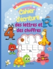 Image for Cahier d&#39;?criture des lettres et des chiffres pour les enfants de 3 ? 5 ans