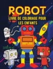Image for Robot Livre de coloriage pour les enfants : Livre de coloriage de robots simples pour les enfants