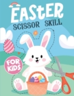 Image for Easter Scissor Skills for Kids : Book to Learn How to use Scissors/ Scissor Skills Practice