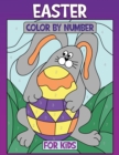 Image for Easter Color by Number for Kids : Coloring Book of Easter Rabbit, Eggs, Bunny