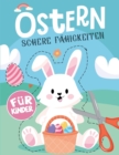 Image for Ostern Schere Fahigkeiten fur Kinder : Aktivitatsbuch zum Erlernen des Umgangs mit der Schere/Uben von Scherenfertigkeiten