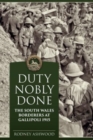 Image for Duty Nobly Done : The South Wales Borderers at Gallipoli 1915