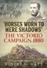 Image for Horses Worn to Mere Shadows : The Victorio Campaign 1880