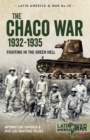 Image for Chaco War 1932-1935: Fighting in the Green Hell