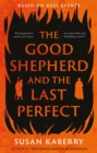 Image for The Good Shepherd and the Last Perfect