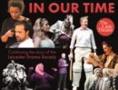 Image for In our time  : continuing the story of the Leicester Drama Society