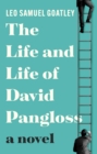 Image for The life and life of David Pangloss