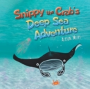 Image for Snippy The Crab&#39;s Deep Sea Adventure