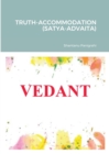 Image for TRUTH-ACCOMMODATION (SATYA-ADVAITA) : Vedant