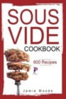 Image for SOUS VIDE COOKBOOK: 600 TASTY AND EASY-T
