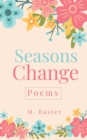 Image for Seasons Change : Poems