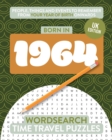 Image for Born in 1964 : Your Life in Wordsearch Puzzles