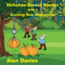 Image for Kirkshaw Forest Stories : Exciting New Adventures