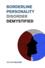 Image for Borderline Personality Disorder Demystified : Effective Psychology Techniques to Combat BPD. A Borderline Personality Disorder Survival Guide