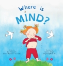 Image for Where is Mind? : Dzogchen for Kids (Gives children the experience of the Nature of their own Mind)