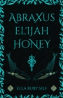 Image for Abraxus Elijah Honey