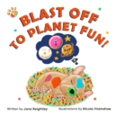 Image for Blast Off to Planet Fun!