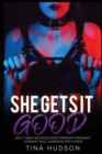 Image for SHE GETS IT GOOD