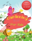 Image for Gardening Book For Kids : A 40-page activity book for little gardeners, filled with facts and information about growing your own fruits and vegetables.
