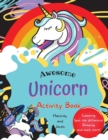 Image for Awesome Unicorn Activity Book for Kids : Fun activities including spot the difference, colouring and drawing. Perfect gift for children who love unicorns.