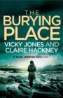 Image for Burying Place: A Gripping Police Procedural Psychological Thriller set in Cornwall with a Chilling Twist!