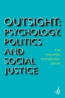 Image for Outsight : Psychology, politics and social justice
