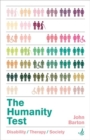 Image for The Humanity Test : Disability, therapy and society