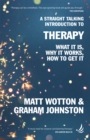 Image for A Straight Talking Introduction to Therapy : What it is, why it works, how to get it