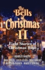 Image for The Bells of Christmas II : Eight Stories of Christmas Hope
