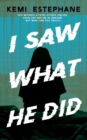 Image for I Saw What He Did