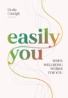 Image for Easily You: When Wellbeing Works for You