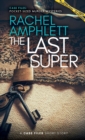 Image for The Last Super : A short crime fiction story