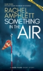 Image for Something in the Air : A short crime fiction story