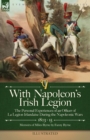 Image for With Napoleon&#39;s Irish Legion
