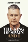 Image for The King of Spain and I