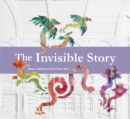 Image for The invisible story