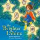 Image for The Brighter I Shine