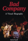 Image for Bad Company A Visual Biography