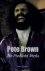 Image for Pete Brown: The Poet Who Rocks