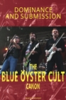 Image for Dominance and Submission : The Blue Oyster Cult Canon