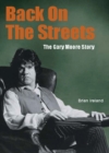 Image for Back On The Streets : The Gary Moore Story