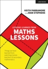 Image for Lessons learned from maths lessons  : things we have learned from watching trainee teachers of secondary mathematics
